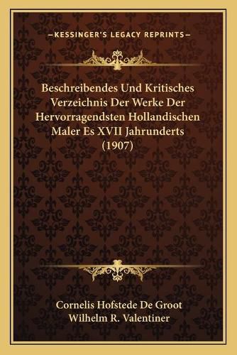 Cover image for Beschreibendes Und Kritisches Verzeichnis Der Werke Der Hervorragendsten Hollandischen Maler Es XVII Jahrunderts (1907)