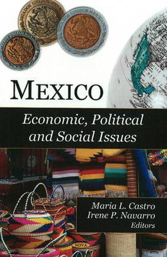 Mexico: Economic, Political & Social Issues