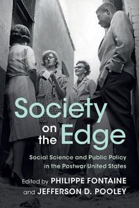 Cover image for Society on the Edge: Social Science and Public Policy in the Postwar United States