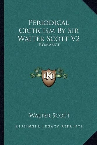 Cover image for Periodical Criticism by Sir Walter Scott V2: Romance