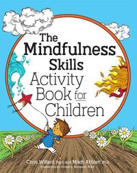 Cover image for The Mindfulness Skills Activity Book for Children
