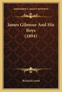 Cover image for James Gilmour and His Boys (1894)