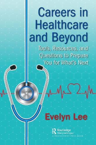 Cover image for Careers in Healthcare and Beyond: Tools, Resources, and Questions to Prepare You for What's Next