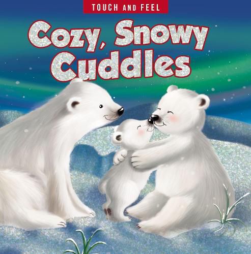 Cover image for Cozy, Snowy Cuddles Touch and Feel