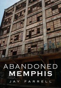 Cover image for Abandoned Memphis