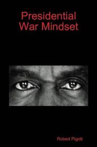 Cover image for Presidential War Mindset