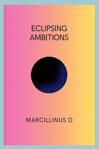 Cover image for Eclipsing Ambitions