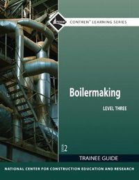 Cover image for Boilermaking Trainee Guide, Level 3