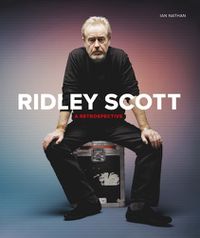 Cover image for Ridley Scott: A Retrospective