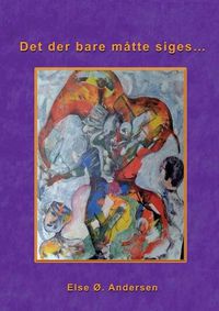 Cover image for Det der bare matte siges...: I al sin ufuldkommenhed.