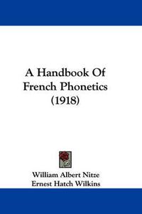 Cover image for A Handbook of French Phonetics (1918)