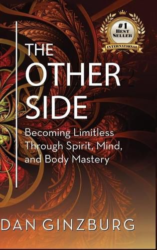 Cover image for The Other Side: Becoming Limitless Through Spirit, Mind and Body MASTERY