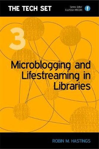 Cover image for Microblogging and Lifestreaming in Libraries