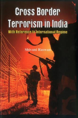 Cover image for Cross Border Terrorism in India: A Study with Reference to International Regime