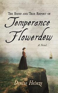 Cover image for The Brief and True Report of Temperance Flowerdew