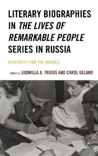 Cover image for Literary Biographies in The Lives of Remarkable People Series in Russia