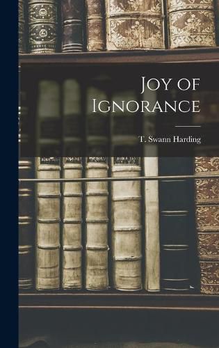 Cover image for Joy of Ignorance