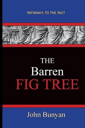 Cover image for The Barren Fig Tree - John Bunyan