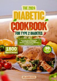 Cover image for The 2024 Diabetic Cookbook for Type 2 Diabetes