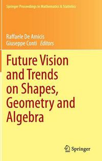 Cover image for Future Vision and Trends on Shapes, Geometry and Algebra