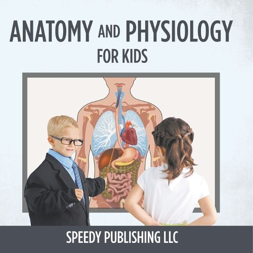 Cover image for Anatomy And Physiology For Kids