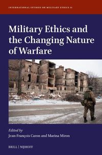 Cover image for Military Ethics and the Changing Nature of Warfare