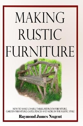 Making Rustic Furniture