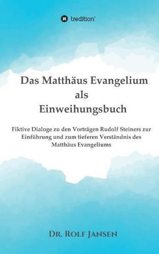 Das Matth us Evangelium als Einweihungsbuch