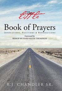 Cover image for The Little Book of Prayers: Invocations, Petitions & Benedictions