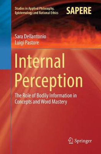 Cover image for Internal Perception: The Role of Bodily Information in Concepts and Word Mastery