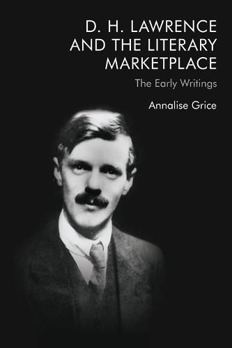 D. H. Lawrence and the Literary Marketplace