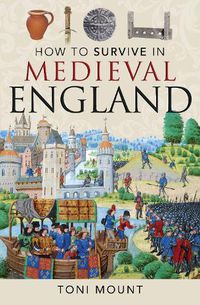 Cover image for How to Survive in Medieval England