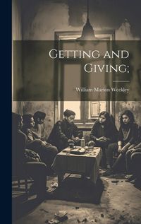 Cover image for Getting and Giving;