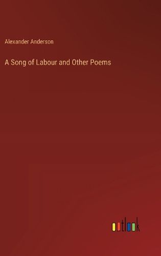 A Song of Labour and Other Poems