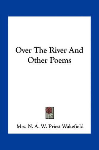 Cover image for Over the River and Other Poems