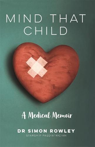 Mind That Child: A Medical Memoir