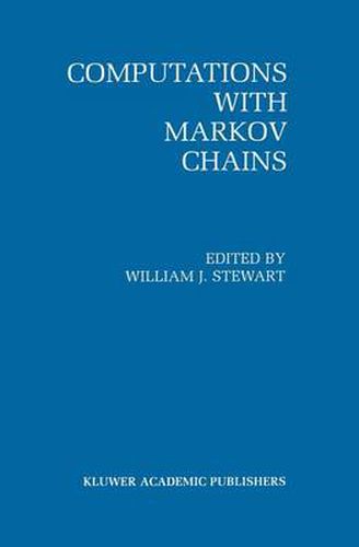 Cover image for Computations with Markov Chains: Proceedings of the 2nd International Workshop on the Numerical Solution of Markov Chains