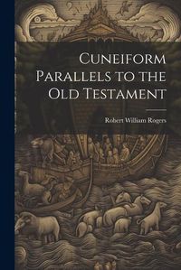 Cover image for Cuneiform Parallels to the Old Testament