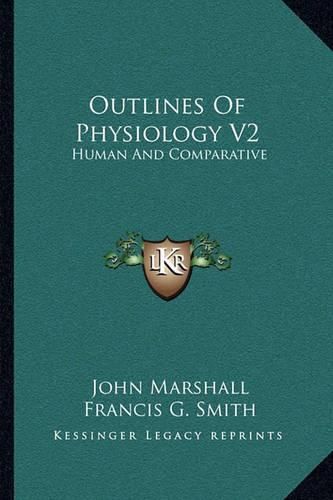 Outlines of Physiology V2: Human and Comparative