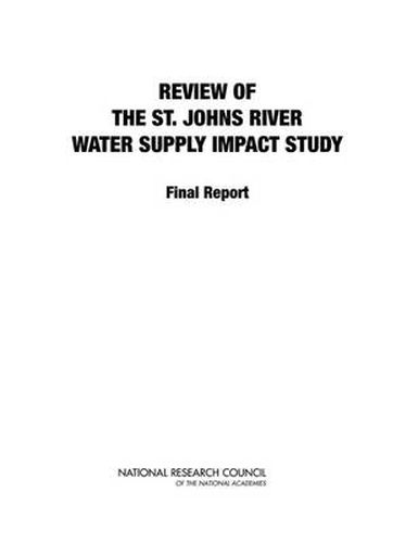 Review of the St. Johns River Water Supply Impact Study: Final Report