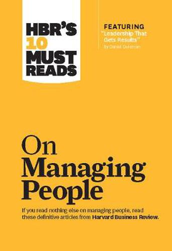 HBR's 10 Must Reads on Managing People (with featured article  Leadership That Gets Results,  by Daniel Goleman)