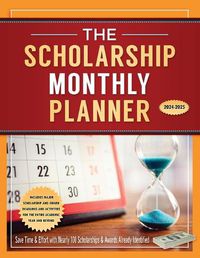 Cover image for The Scholarship Monthly Planner 2024-2025