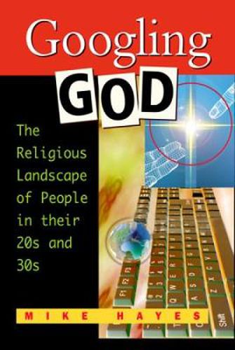 Cover image for Googling God: The Religious Landscape of People in Their 20s and 30s