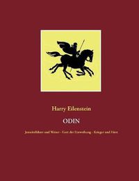 Cover image for Odin: Jenseitsfuhrer und Weiser - Gott der Einweihung - Krieger und Furst