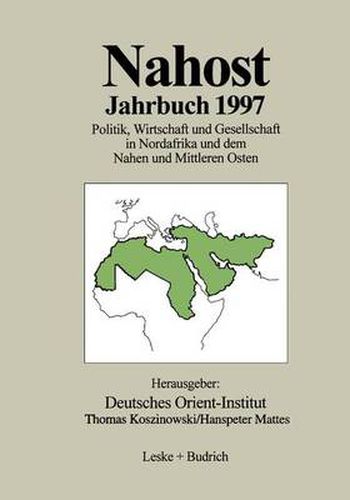 Cover image for Nahost Jahrbuch 1997: Politik, Wirtschaft Und Gesellschaft in Nordafrika Und Dem Nahen Und Mittleren Osten