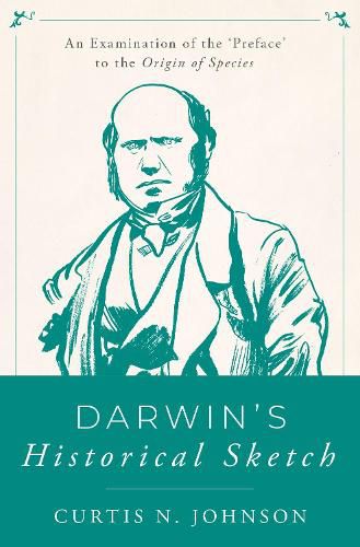 Cover image for Darwin's Historical Sketch: An Examination of the 'Preface' to the Origin of Species