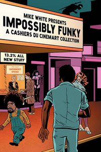 Cover image for Impossibly Funky: A Cashiers Du Cinemart Collection
