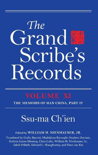 The Grand Scribe's Records, Volume XI: The Memoirs of Han China, Part IV