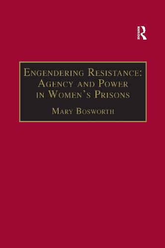 Cover image for Engendering Resistance: Agency and Power in Women's Prisons