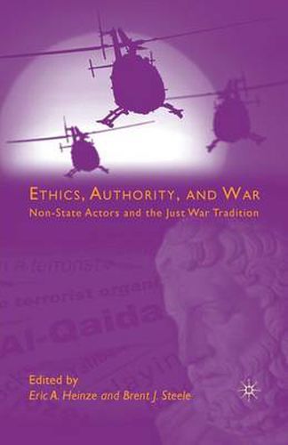 Cover image for Ethics, Authority, and War: Non-State Actors and the Just War Tradition